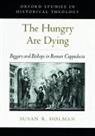 Susan R. Holman, Holman Susan R. - Hungry Are Dying