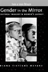 Diana T. Meyers, Diana Tietjens Meyers, Diana Tietjens (Professor of Philosophy Meyers - Gender in the Mirror