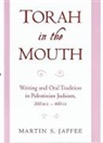Martin S Jaffee, Martin S. Jaffee, Martin S. (Samuel and Althea Stroum Profes Jaffee, Jaffee Martin S. - Torah in the Mouth