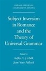 A. Hulk, Aafke C. J. Hulk, Aafke C. J. Pollock Hulk, Aafke C.j. Pollock Hulk, Aafke Pollock Hulk, J. -Y Pollock... - Subject Inversion in Romance and the Theory of Universal Grammar