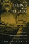Jeanne Halgren Kilde, Jeanne Halgren (Visiting Assistant Professo Kilde, Kilde Jeanne Halgren - When Church Became Theatre
