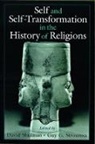 David Dean Stroumsa Shulman, David Shulman, David Dean Shulman, Dr David (Professor of Indian Studies and Comparative Religion Shulman, Dr Guy G (Martin Buber Professor of Comparative Religion Stroumsa, Guy G Stroumsa... - Self and Self-Transformation in the History of Religions