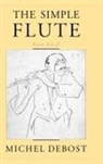 Michel Debost, Michel (Professor of Flute Debost, Debost Michel, Jeanne Debost-Roth, Debost-Roth Jeanne - Simple Flute