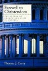 Thomas J. Curry, Curry Thomas J. - Farewell to Christendom
