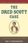 Don E. Fehrenbacher, the Late Don E. (William Robertson C Fehrenbacher, the Late Don E. (William Robertson Coe Professor of History and American Studies Fehrenbacher - Dred Scott Case