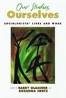Barry (Professor of Sociology Glassner, Barry Hertz Glassner, Barry Glassner, Glassner Barry, Rosanna Hertz, Hertz Rosanna - Our Studies, Ourselves