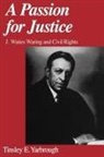 Tinsley E. Yarbrough, Tinsley E. (Arts and Sciences Distingui Yarbrough, Tinsley E. (Arts and Sciences Distinguished Professor of Political Science Yarbrough, Yarbrough Tinsley E. - Passion for Justice