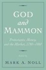Mark A. Noll, Mark A. Noll - God and Mammon