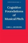 Carol L. Krumhansl, Carol L. (Professor in the Department o Krumhansl, Carol L. (Professor in the Department of Psychology Krumhansl - Cognitive Foundations of Musical Pitch