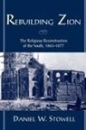 Daniel W. Stowell, Daniel W. (Assitant Editor Stowell, Stowell Daniel W. - Rebuilding Zion