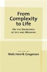 Niels Henrik Gregersen, Niels Henrik Gregersen - From Complexity to Life