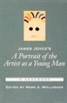 Mark A. Wollaeger, Mark A. (Associate Professor of English Wollaeger, Mark A. Wollaeger, Mark A. (Associate Professor of English and Director of the College Writing Program Wollaeger, Wollaeger Mark A. - James Joyce''s a Portrait of the Artist As a Young Man
