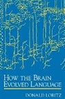 Donald Loritz, Donald (Professor of Linguistics Loritz, Loritz Donald - How the Brain Evolved Language