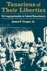 James F. Cooper, James F. (Associate Professor of History Cooper - Tenacious of Their Liberties