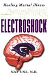 Max Fink, Max Fink M. D. - Electroshock