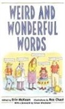 Erin Mckean, Erin ( Mckean, Erin (Senior Editor Mckean, McKean Erin, Roz Chast, Chast Roz... - Weird and Wonderful Words