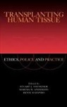 M. Rafique Afzal, Martha W. Anderson, Renie Schapiro, Stuart J. (Susan E. Watson Professor and Youngner, Stuart J. Anderson Youngner, Martha W. Anderson... - Transplanting Human Tissue