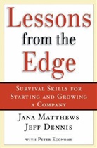 Jeff Dennis, Dennis Jeff, Peter Economy, Jana Matthews, Jana Dennis Matthews, Matthews Jana - Lessons From the Edge