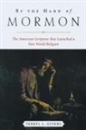 Terryl L Givens, Terryl L. Givens, Terryl L. (Professor of Religion and Liter Givens, Terryl L. (Professor of Religion and Literature Givens, Givens Terryl L., Givens Terryl L - By the Hand of Mormon