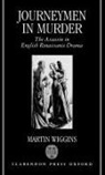 Martin Wiggins, Martin (Fellow of the Shakespeare Institu Wiggins, Wiggins Martin - Journeymen in Murder