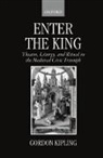 Gordon Kipling, Gordon (Professor of English Literature i Kipling, Gordon (Professor of English Literature in the Department of English Kipling, Kipling Gordon - Enter the King