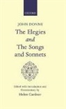 John Donne, Helen Gardner - Elegies and the Songs and Sonnets