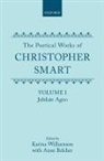 Christopher Smart, Smart Christopher, Karina Williamson, Williamson Karina - Poetical Works of Christopher Smart: Volume I. Jubilate Agno