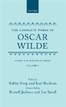 Oscar Wilde, Karl Beckson, Beckson Karl, Bobby Fong, Fong Bobby - Complete Works of Oscar Wilde: Volume I: Poems and Poems in Prose