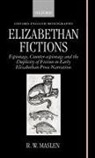 R W Maslen, R. W. Maslen, R. W. (Lecturer Maslen, R.w. Maslen, Robert Maslen, Robert W Maslen... - Elizabethan Fictions