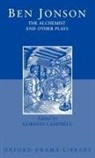 Ben Johnson, Jonson, Ben Jonson, Jonson Ben, Gordon Campbell - Alchemist and Other Plays