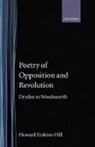 Howard Erskine-Hill, Howard (Professor of Literary Histor Erskine-Hill, Howard (Professor of Literary History Erskine-Hill, Erskine-Hill Howard - Poetry of Opposition and Revolution