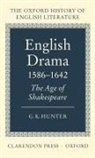 G K Hunter, G. K. Hunter, G. K. (Emily Sandford Professor Emeritus Hunter, George K. Hunter - English Drama 1586-1642