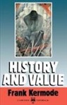 Frank Kermode, Frank (Retired King Edward VII Professor Kermode - History and Value