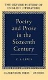C S Lewis, C. S. Lewis - Poetry and Prose in the Sixteenth Century