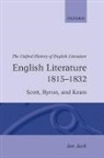 Ian Jack, Ian (Emeritus Professor of English Literatur Jack - English Literature 1815-1832