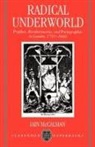 Iain McCalman, Iain (Senior Research Fellow Mccalman - Radical Underworld