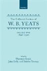 W. B. Yeats, Yeats W. B., Warwick Gould, Gould Warwick, John Kelly, Kelly John... - Collected Letters of W. B. Yeats: Volume Ii: 1896-1900