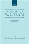 W. B. Yeats, John Kelly, Ronald Schuchard - Collected Letters of W. B. Yeats: Volume Iii: 1901-1904
