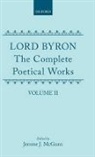 Byron, George Gordon Byron, Lord George Gordon Byron, Mcgann, Jerome J. McGann - Complete Poetical Works: Volume 2
