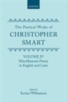 Christopher Smart, Smart Christopher, Karina Williamson, Williamson Karina - Poetical Works of Christopher Smart: Volume IV. Miscellaneous Poems,