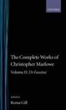 Gill, Christopher Marlowe, Roma Gill - Complete Works of Christopher Marlowe: Volume Ii: Dr Faustus