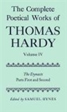 Thomas Hardy, Thomas Defendant Hardy, Samuel Hynes - Complete Poetical Works of Thomas Hardy: Volume Iv: The Dynasts,