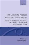 Thomas Hardy, Thomas Defendant Hardy, Samual Hynes, Samuel Hynes - Complete Poetical Works of Thomas Hardy: Volume V: The Dynasts, Part
