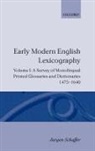 J Rgen Sch Fer, J. Rgen Sch Fer, J?rgen Sch?fer, Jürgen Sch]afer, Schafer, Jurgen Schafer... - Early Modern English Lexicography: Volume I