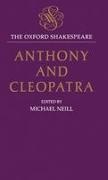Neill, William Shakespeare, Michael Neill, Neill Michael - Oxford Shakespeare: Anthony and Cleopatra