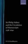 H R Woudhuysen, H. R. Woudhuysen, H. R. (Senior Lecturer Woudhuysen, H.R. Woudhuysen, Henry Woudhuysen, Woudhuysen H. R. - Sir Philip Sidney and the Circulation of Manuscripts, 1558-1640