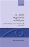 Christine Gerrard, Christine (Fellow and Tutor in English Gerrard, Gerrard Christine - Patriot Opposition to Walpole