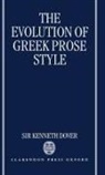 K. J. Dover, Kenneth Dover, Sir Kenneth (Chancellor Dover, Sir Kenneth J. Dover, Dover Publications Inc, Publications Inc Dover Publications Inc - Evolution of Greek Prose Style