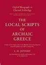 Graham Jeffery, L. H. Jeffery, Lilian H. Jeffery, A. Johnston, A. W. Johnston - Local Scripts of Archaic Greece