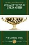 Forbes Irving, P. M. C. Forbes Irving, P. M. Forbes-Irving, P. M. C. Forbes Irving, P.m.c.forbes Irving - Metamorphosis in Greek Myths